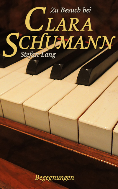 Zu Besuch bei Clara Schumann - Begegnungen